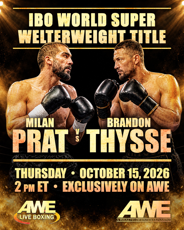 Watch Milan Prat vs Brandon Thysse for the IBO World Super Welterweight title on AWE Thursday, October 15.